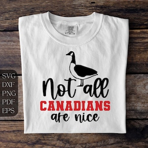 Niet alle Canadezen zijn aardig, SVG-snijbestand, png voor afdrukken, direct downloaden, sterk Canada, esdoornblad