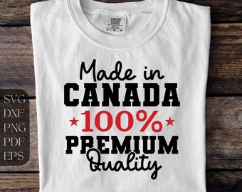 Made in Canada 100% premium quality, SVG cutting file, PNG for Printing, Instant Download, Canadian, Maple Leaf