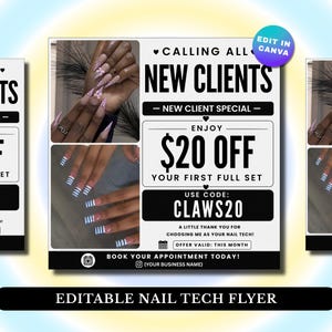 May include: A digital flyer template for nail technicians featuring the text CALLING ALL NEW CLIENTS, NEW CLIENT SPECIAL, ENJOY $20 OFF YOUR FIRST FULL SET, USE CODE: CLAWS20, and BOOK YOUR APPOINTMENT TODAY. It includes two photos of manicured nails.