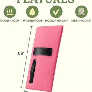May include: A rectangular pink pouch measuring 8 inches by 4 inches. It features a black horizontal strap, a black vertical zippered pocket, and text listing features: ODOR PROOF, WATERPROOF, HOOK AND LOOP, and MESH POCKET with corresponding icons.