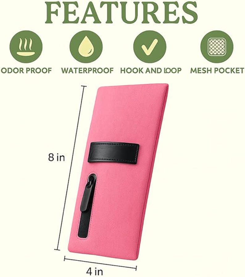 May include: A rectangular pink pouch measuring 8 inches by 4 inches. It features a black horizontal strap, a black vertical zippered pocket, and text listing features: ODOR PROOF, WATERPROOF, HOOK AND LOOP, and MESH POCKET with corresponding icons.
