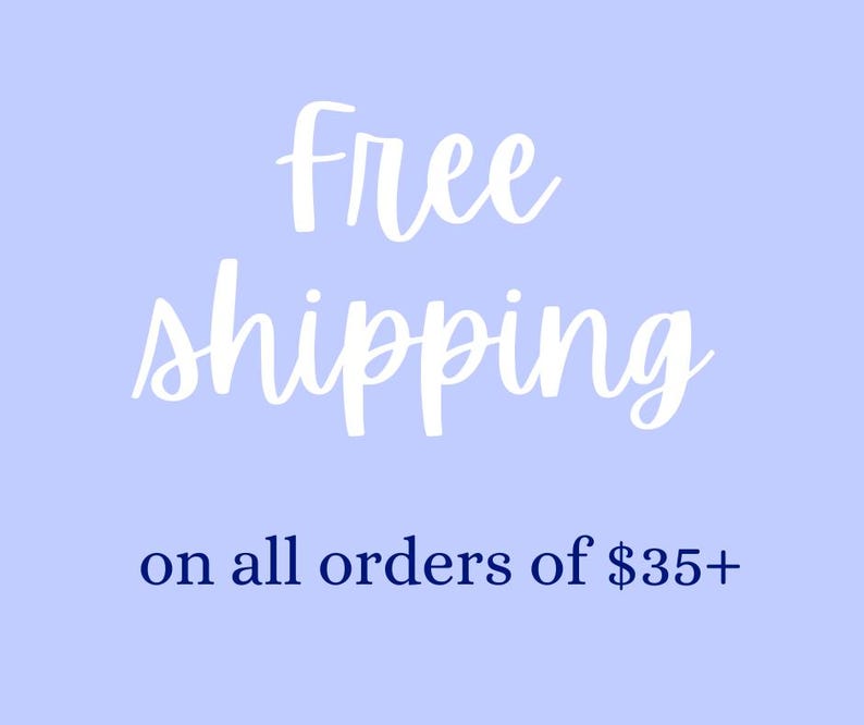 May include: Light blue background with the words "free shipping" in white cursive script. Below, in a darker blue, it reads "on all orders of $35+".