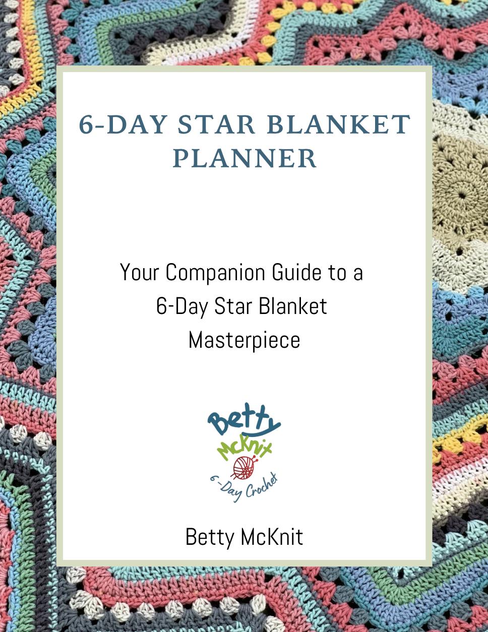 40 Fabulous Crochet Star Blankets and Patterns You Must Make 22 6-Day Star Blanket Crochet Planner: Companion Guide