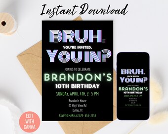 May include: A black and neon green birthday invitation with the text "Bruh. You in?" and "Brandon's 10th Birthday". The invitation includes the date, time, and location of the party.