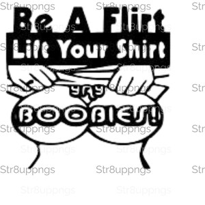 Be A Flirt Lift Your Shirt Fun Boobies Clipart Instant Download for Humorous Sublimation Design Projects