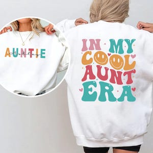 In My Cool Aunt Era Sweatshirt, Aunt T-Shirt, In My Aunt Sweater, Retro Aunt Sweatshirt, Gift For Aunt Sweatshirt, Funny Aunt Shirt, Auntie