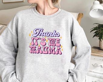 Thanks It's The Trauma Y2K Meme T-Shirt, Funny Viral 90s Tee