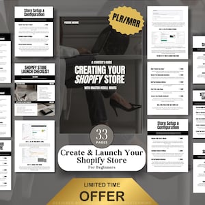 May include: A guide to creating a Shopify store with 33 pages of instructions. The guide includes a checklist for launching a store, setting up payment gateways, and configuring the store. The guide is available for purchase with master resell rights.