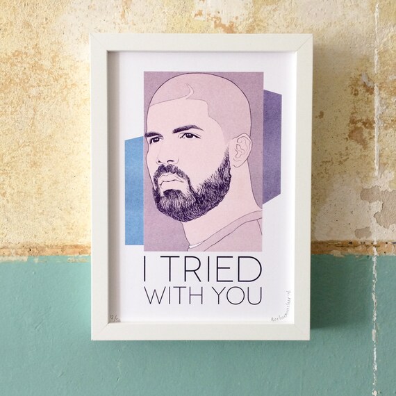 Drake Kunstdruck I Tried With You Riso Druck A4 Drake Etsy