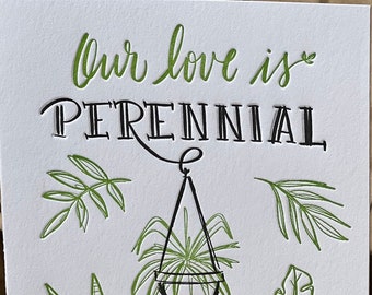 Our Love is Perennial Card: Letterpress Plant Anniversary Card
