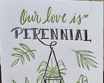 Our Love is Perennial, Letterpress Anniversary Card for Plant Lovers, Houseplant Card