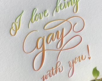 I Love Being Gay With You, Rainbow Letterpress Card LGBT Valentines Card