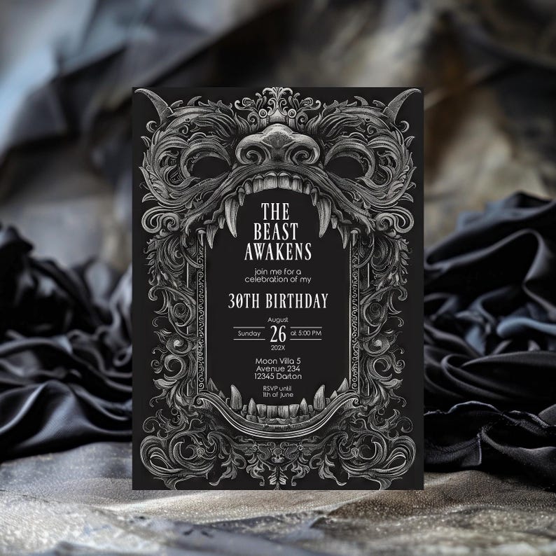 May include: Black and white invitation featuring an intricate illustration of a snarling beast's head. The text reads "The Beast Awakens" and "30th Birthday".