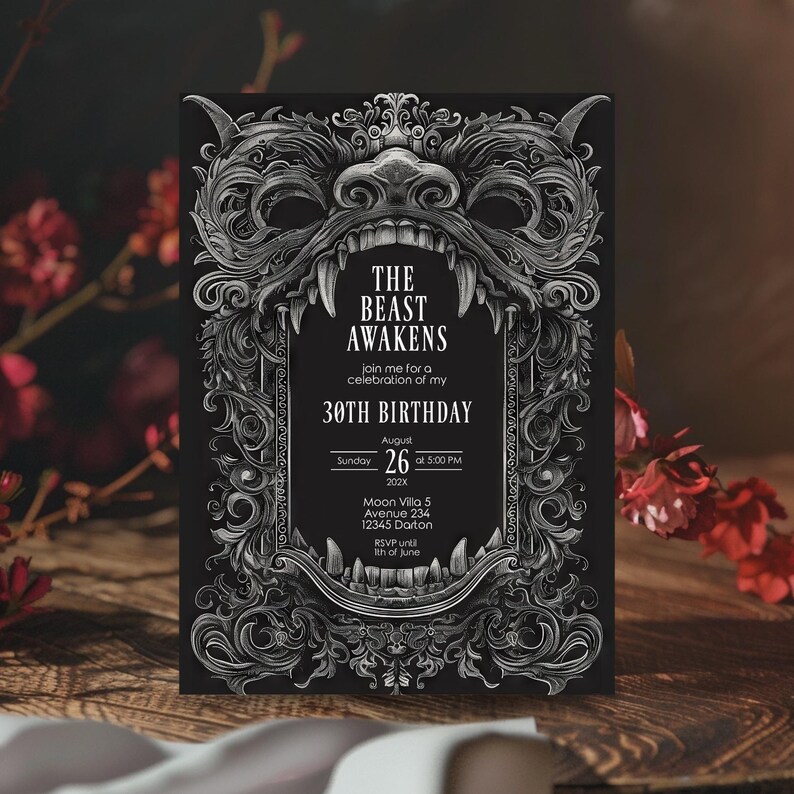 May include: Black and white invitation featuring an intricate illustration of a beast's head with fangs. The text reads "The Beast Awakens" and "30th Birthday".