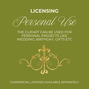 May include: A square graphic on an olive green background featuring the white text LICENSING Personal Use, followed by THE CLIPART CAN BE USED FOR PERSONAL PROJECTS LIKE WEDDING, BIRTHDAY, GIFTS ETC, a gold flourish, and COMMERCIAL LICENSES AVAILABLE SEPARATELY.