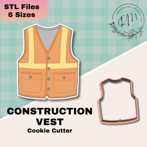 May include: An orange construction vest cookie cutter with a matching outline. The image includes the text "STL Files 6 Sizes" and "CONSTRUCTION VEST Cookie Cutter". The vest has yellow accents and two pockets.
