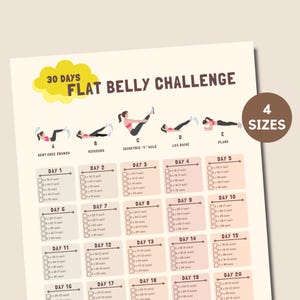 May include: A printable 30-day flat belly challenge workout chart with illustrations of five different exercises: bent knee crunch, scissors, isometric "V" hold, leg raise, and plank. The chart is divided into 20 days, with each day featuring a different exercise routine.