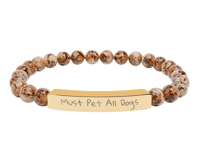 Engraved Must Pet All Dogs, Natural Stone Stretch Bar Jewelry