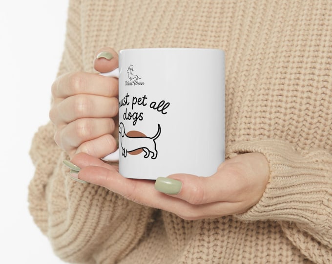 Must Pet All Dogs mug for Coffee or tea