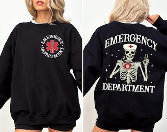 Emergency Department Sweatshirt, ER Nurse Skeleton Shirt, Funny ER Nurse Shirts, Nursing Student Shirt, Emergency Room Shirt, ED Team Shirt
