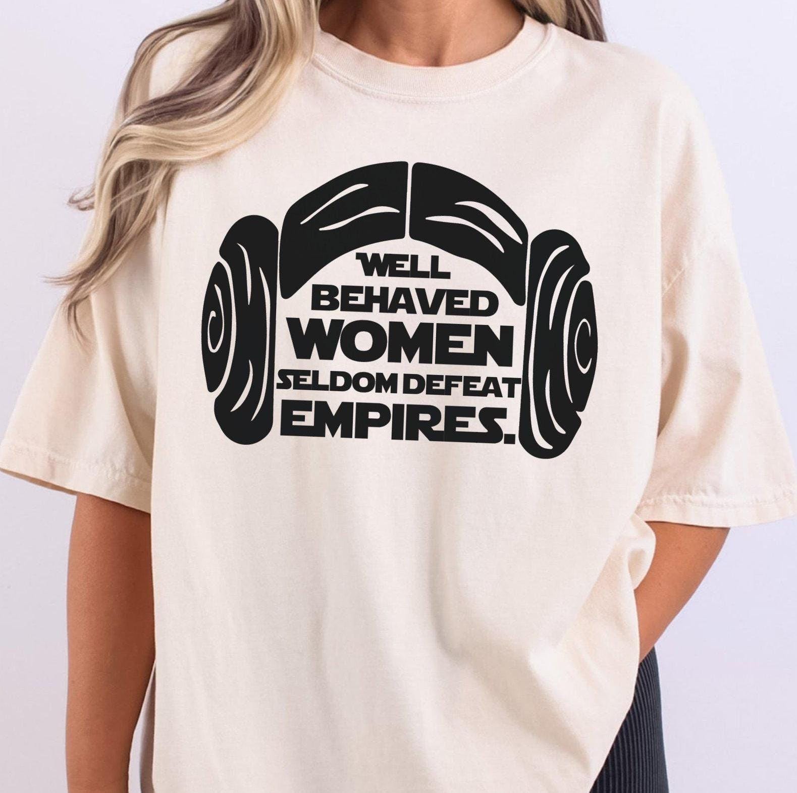 Star Wars Princess Leia Organa Shirt, Well Behaved Women Seldon Defeat Empires Shirts, Disneyland Family Vacation Tee, Disney Girls Trip Tee