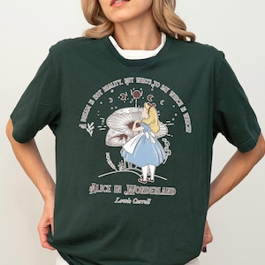 Alice in Wonderland Shirt, Disney Princess Alice Tee, Book Shirt, A Dream Is Not Realty Shirt, Magic World Alice Tee, All Mad Here Alice Tee