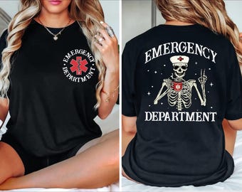 Emergency Department Shirt, ER Nurse Skeleton Shirt, Funny ER Nurse Shirts, Nursing Student Shirt, Emergency Room Shirt, ED Team Shirt