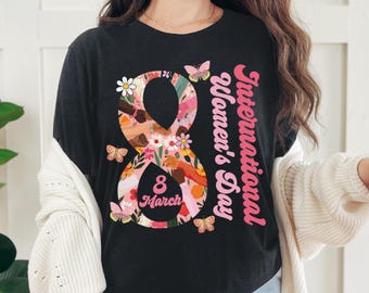 Camiseta del Día Internacional de la Mujer, sudadera para celebrar el Día de la Mujer 2026, camiseta floral del Día de la Mujer 8 de marzo, suéter feminista, camiseta de mujer fuerte