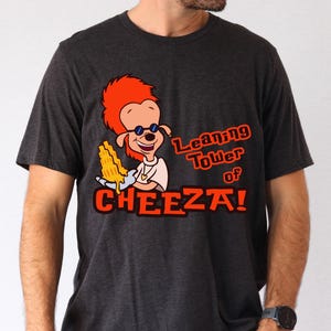 A Goofy Movie Cheeza Shirt, The Leaning Tower Of Cheeza T-Shirt, Disney 90s A Goofy Movie Shirt, Magic Kingdom Family Vacation 2025 Tee