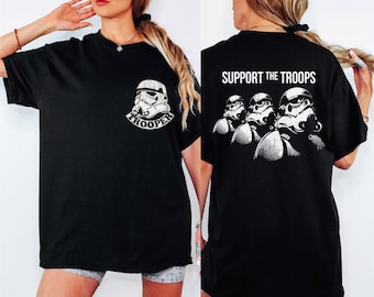 Star Wars Support The Troops Shirt, Disney Storm Trooper Shirt, Galaxy Edge Shirt, Star Wars Dad Sweatshirt, Star Wars Matching Shirt