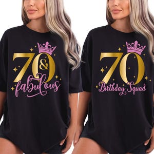 70 And Fabulous Shirt, 70th Birthday T-Shirt, Birthday Queen Shirt, Birthday Squad Shirt, Birthday Crew Sweatshirt, Seventy Birthday Shirt