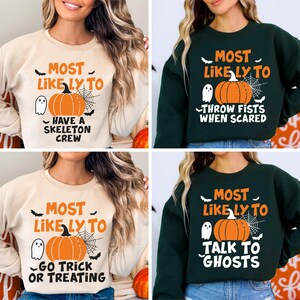 Most Likely to Halloween Sweatshirt, Matching Halloween Shirt, Halloween Group Shirt, Family Halloween Shirt, Pumpkin Halloween Party Shirt