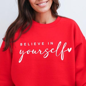 Believe in yourself, Boho Inspirational Sweatshirt, Positive Affirmations Shirt, Kindness Shirt, Hustle Shirt, Entrepreneur , Empowered
