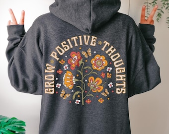 Grow Positive Thoughts Sweater, Grow Positive Thoughts Wildflowers Hoodie, Positivity Sweatshirt, Good Vibes Hoodie, Trendy Quotes Sweater
