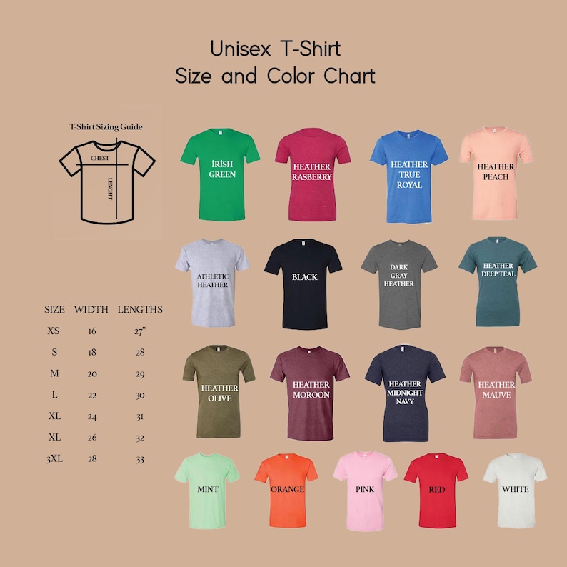 May include: Unisex T-shirt size and color chart with a sizing guide. The chart shows different colors of t-shirts, including Irish Green, Heather Raspberry, Heather True Royal, Heather Peach, Athletic Heather, Black, Dark Gray Heather, Heather Deep Teal, Heather Olive, Heather Maroon, Heather Midnight Navy, Heather Mauve, Mint, Orange, Pink, Red, and White. The chart also includes a size guide with measurements for width and length in inches.