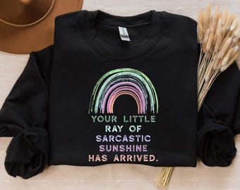 Sudadera Tu pequeño rayo de sol sarcástico ha llegado, camiseta sarcástica de moda, camiseta Sunshine, camiseta de mamá rara, mujer estética