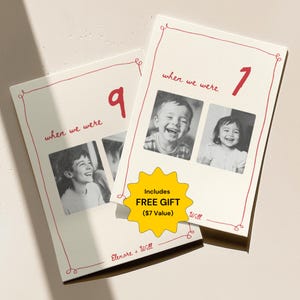 May include: Two cards with red borders and handwritten text. The text on the cards reads "when we were" and features a number, either 7 or 9. Each card has two black and white photos of children. The cards include a yellow star with the text "Includes FREE GIFT ($7 Value)".