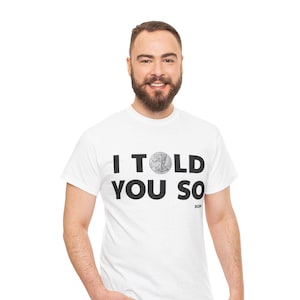 Silver BGM Unisex T-shirt, Coin t-shirt for Investors, I Told You So Design Tee, Investment Tee, Financial Shirt, Precious metals shirt