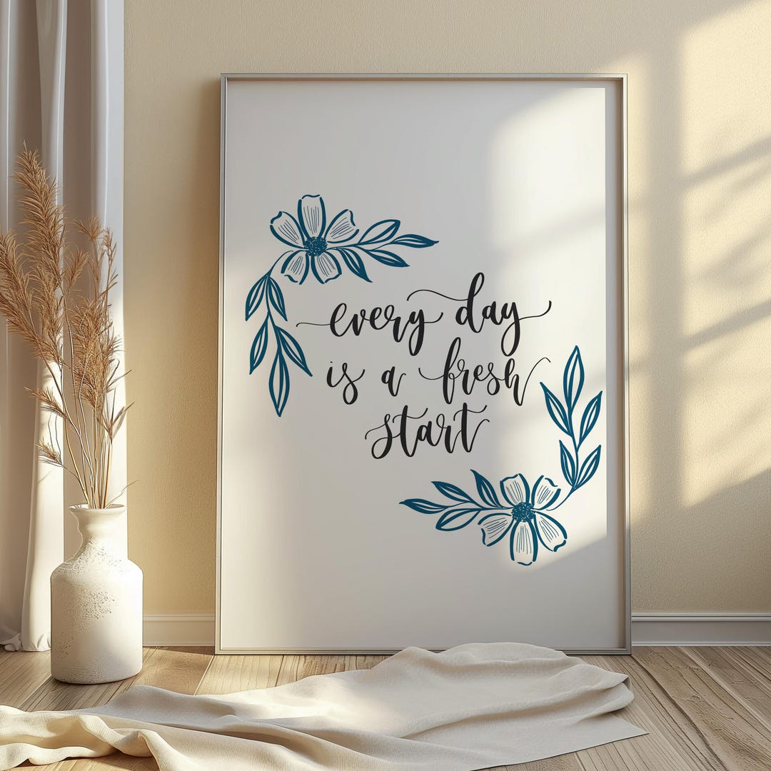 Hand-lettered Digital Wall Art – 'every Day is a Fresh Start ...