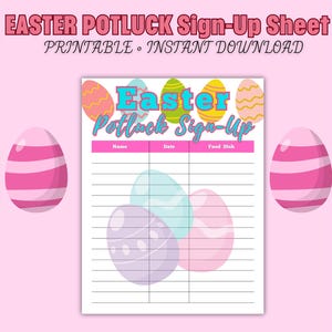 May include: Printable Easter potluck sign-up sheet with a colorful Easter egg design. The sheet has columns for name, date, and food dish.