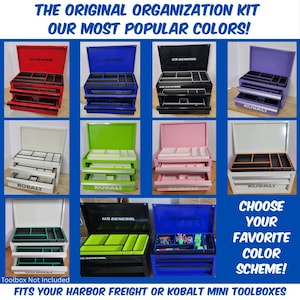 These are our most popular color combinations for your Kobalt or Harbor Freight mini toolboxes! The best Organization Kit for your Kobalt mini toolbox just got better!  New features include:  spacers to keep bins in place, new bin designs provide up to 33% more storage space, and finger scoops allow you to retrieve small parts easier. More color combinations than any other organizer kit. Custom color combinations also available.