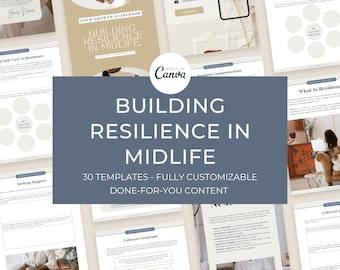May include: A blue and white graphic with the text "Building Resilience in Midlife" and "30 Templates - Fully Customizable Done-For-You Content". The graphic is surrounded by images of various worksheets with titles such as "Self Care As Resilience", "Seeking Support", "Resilient Communication", "What is Resilience", and "Cultivate Gratitude".