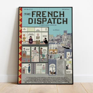 May include: A colorful poster for the movie "The French Dispatch" featuring a cityscape with various characters from the film. The poster includes the title of the film, the names of the actors, and the director, Wes Anderson.