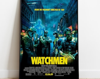 May include: A Watchmen film poster featuring a group of costumed figures in a dark, rainy city setting. The title WATCHMEN is printed in large yellow letters at the bottom, with the text FROM THE VISIONARY DIRECTOR OF 300 at the top.