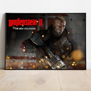 May include: A video game poster for Wolfenstein II: The New Colossus. The poster features a man holding a large gun in a dark, industrial setting. The title of the game is in red letters.