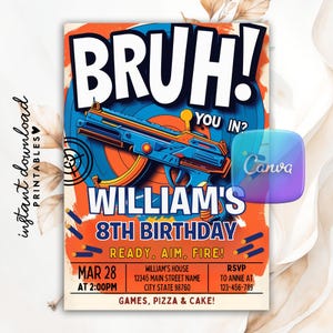 Puede incluir: Una invitación de cumpleaños con un diseño azul y naranja. La invitación presenta el texto "BRUH!" y "WILLIAM'S 8TH BIRTHDAY". Una pistola de juguete azul está en el centro del diseño. La invitación también incluye la fecha, la hora y la información de RSVP.