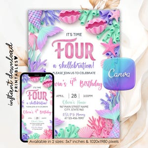 May include: A mermaid-themed birthday invitation with the text "FOUR a shellebration!" in pink. The design includes mermaid tails, seashells, coral, and the text "Olivia's 4th Birthday." A smartphone displays the invitation. Available in 5x7 inches and 1020x1980 pixels.