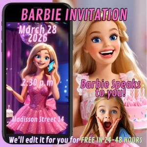 May include: A digital invitation with the text "BARBIE INVITATION" in pink. The invitation includes a Barbie character, date, time, and address. The image also features the text "Barbie Speaks to you!" and "We'll edit it for you for FREE IN 24-48 HOURS."