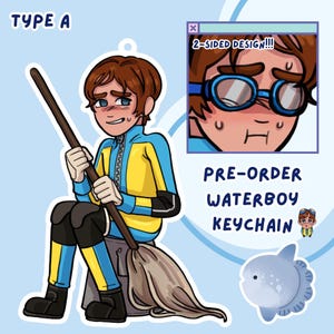 May include: A cartoon keychain design featuring a character in a blue and yellow outfit holding a mop. The keychain has a 2-sided design and the text "PRE-ORDER WATERBOY KEYCHAIN". A small sunfish illustration is also included.