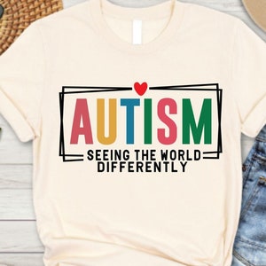 Autism Awareness Shirt: Seeing The World Differently - Special Ed